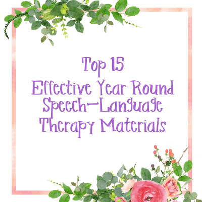 Effective Year Round Speech-Language Therapy Materials {Top 15 List}