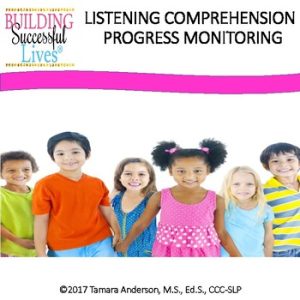 Listening Comprehension Progress Monitoring
